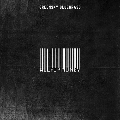 Greensky Bluegrass All For Money 180g 2LP 1