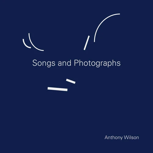 Anthony Wilson Songs and Photographs 180g LP & Book 1