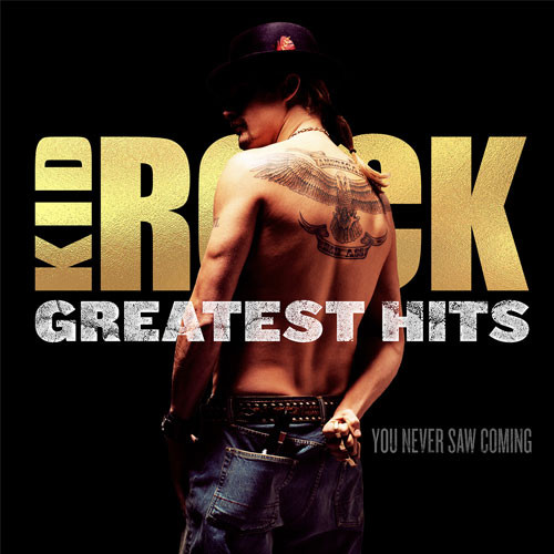 Kid Rock Greatest Hits: You Never Saw Coming 2LP 1