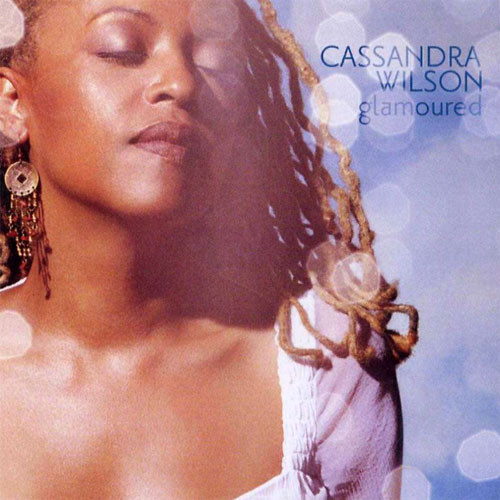 Cassandra Wilson Glamoured 180g 2LP 1