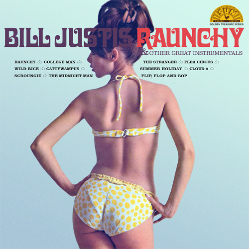 Bill Justis Raunchy & Other Great Instrumentals LP 1