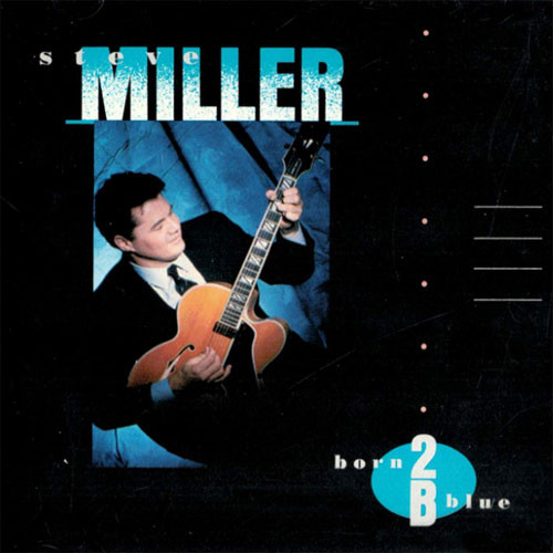 Steve Miller Born 2 B Blue 180g LP