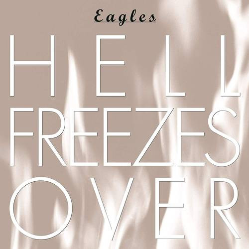 Eagles Hell Freezes Over CD 1