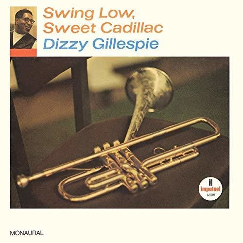 Dizzy Gillespie Swing Low, Sweet Cadillac LP (Mono) 1