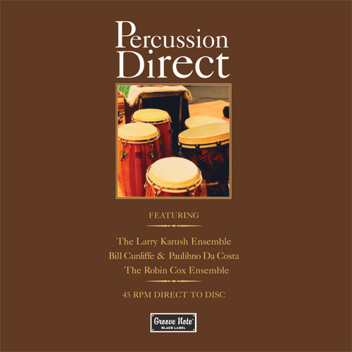 Percussion Direct Featuring Bill Cunliffe, Paulihno Da Costa & The Larry Karush & Robin Cox Ensembles 180g 45rpm D2D 2LP 1