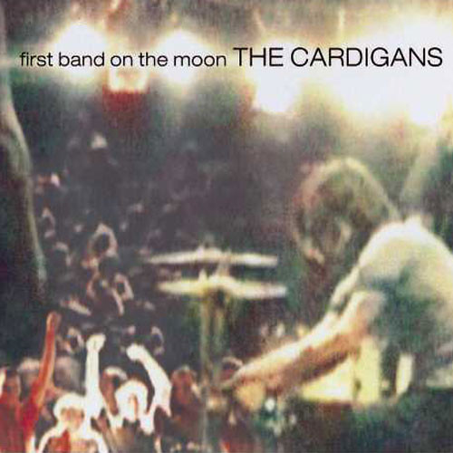 The Cardigans The First Band On the Moon 180g LP 1