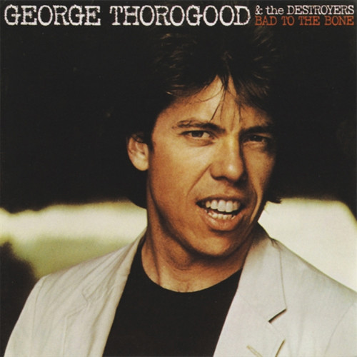 George Thorogood & The Destroyers Bad To the Bone 180g LP (Butter Cream Vinyl) 1
