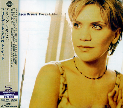 Alison Krauss Forget About It Japanese Import SHM-CD 1