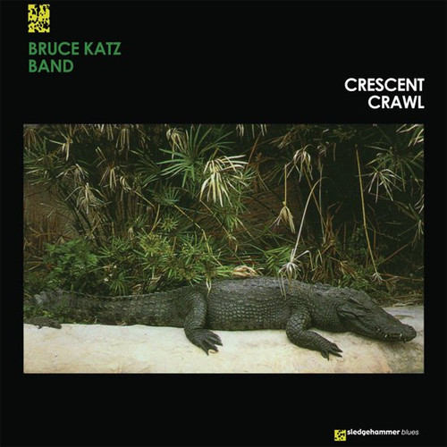 The Bruce Katz Band Crescent Crawl 180g LP