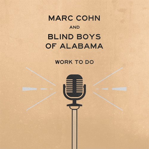 Marc Cohn & Blind Boys Of Alabama Work To Do LP 1