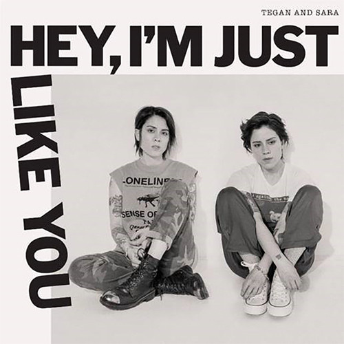 Tegan and Sara Hey, I'm Just Like You LP 1
