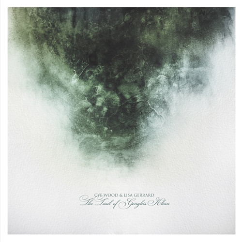 Lisa Gerrard & Cye Wood The Trail of Genghis Khan LP 1