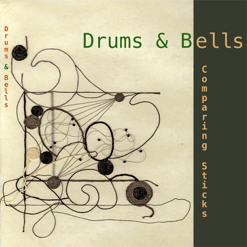 Drums & Bells Comparing Sticks CD 1