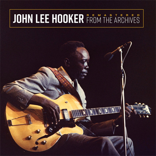 John Lee Hooker Remastered: From the Archives 180g LP (Pearlized Gold Vinyl) 1