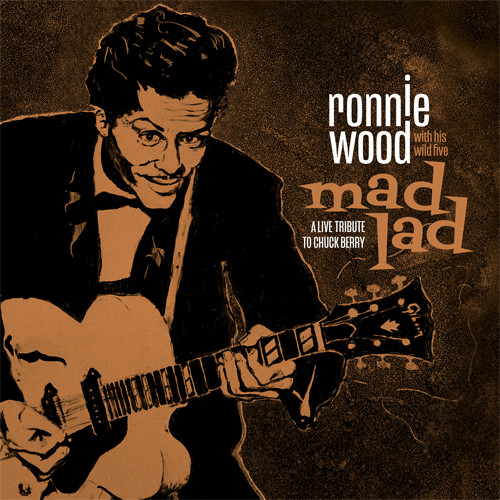 Ronnie Wood With His Wild Five Mad Lad: A Live Tribute To Chuck Berry 180g LP 1