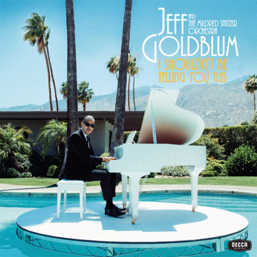 Jeff Goldblum & The Mildred Snitzer Orchestra I Shouldn't Be Telling You This LP 1