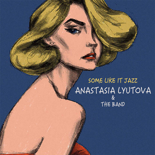 Anastasia Lyutova & The Band Some Like It Jazz 180g LP