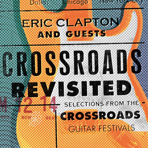 Eric Clapton & Guests Crossroads Revisited: Selections From the Guitar Festivals 6LP Box Set