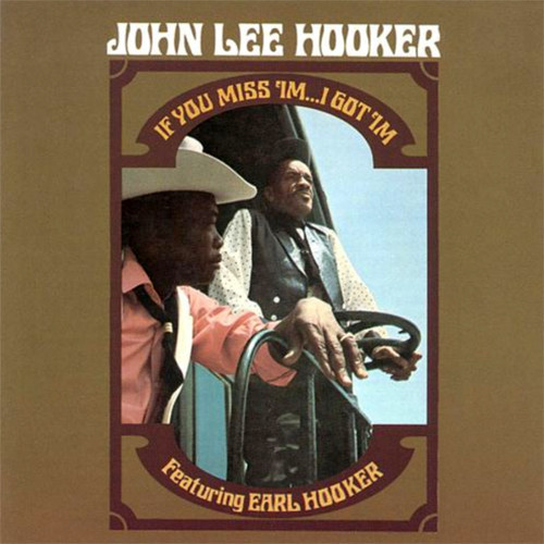 John Lee Hooker If You Miss 'Im...I Got 'Im 180g LP 1