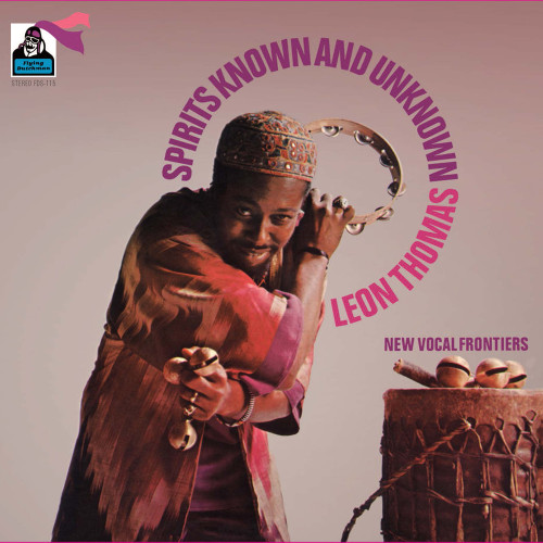 Leon Thomas Spirits Known And Unknown: New Vocal Frontiers 180g LP 1