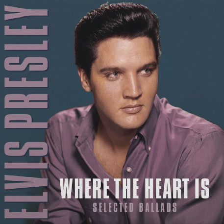 Elvis Presley Where The Heart Is: Selected Ballads 180g Import LP 1