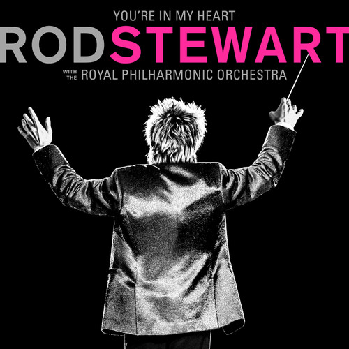 Rod Stewart with The Royal Philharmonic Orchestra You're In My Heart 180g 2LP 1