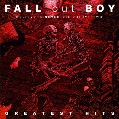 Fall Out Boy Greatest Hits: Believers Never Die (Vol.2) LP 1