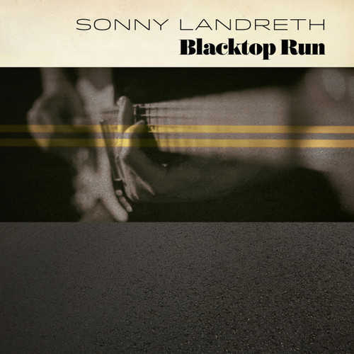 Sonny Landreth Blacktop Run 180g LP 1