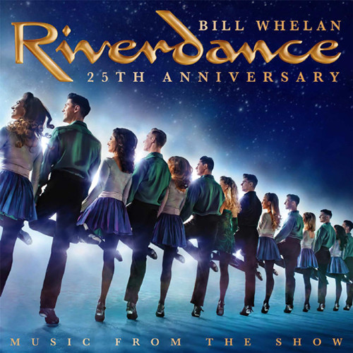 Bill Whelan Riverdance 25th Anniversary: Music From the Show 2LP 1