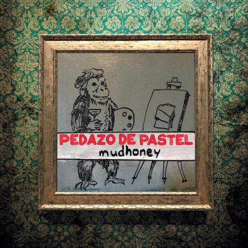 Mudhoney Pedazo De Pastel LP 1