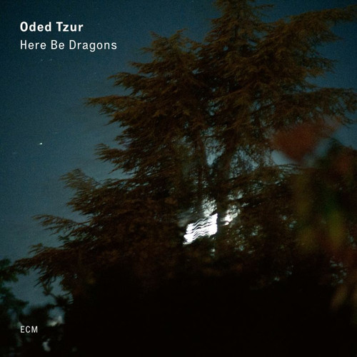 Oded Tzur Here Be Dragons LP 1