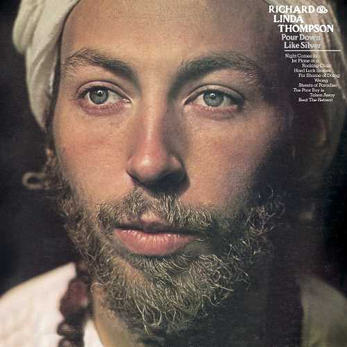 Richard & Linda Thompson Pour Down Like Silver 180g LP 1