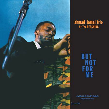 Ahmad Jamal Trio Ahmad Jamal At The Pershing: But Not For Me 200g LP (Mono) 1