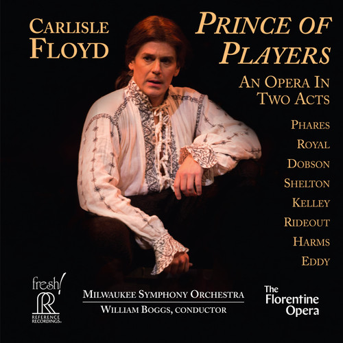 Carlisle Floyd Prince of Players: An Opera in Two Acts 2HDCD 1