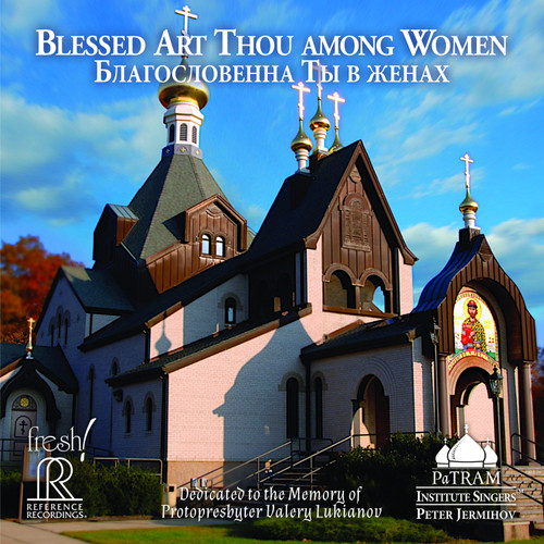The PaTram Institute Singers Blessed Art Thou Among Women HDCD 1