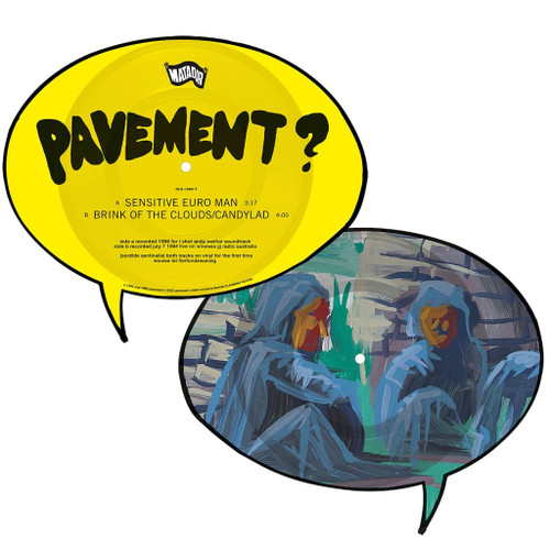 Pavement Sensitive Euro Man b/w Brink Of The Clouds/Candylad 7" Vinyl (Picture Disc)