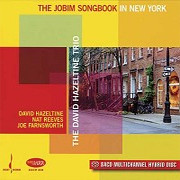 The David Hazeltine Trio The Jobim Songbook In New York Hybrid Multi-Channel & Stereo SACD 1