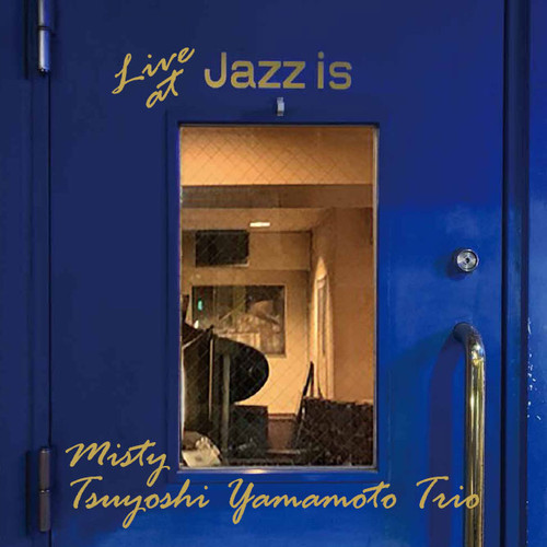 The Tsuyoshi Yamamoto Trio Misty - Live At Jazz Is (2nd Set) 180g LP