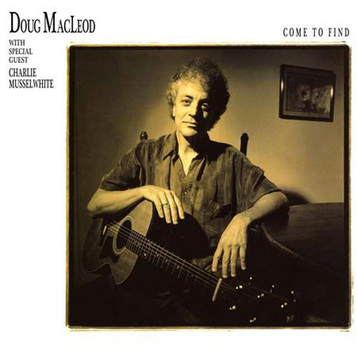 Doug MacLeod Come To Find 200g 45rpm 2LP 1