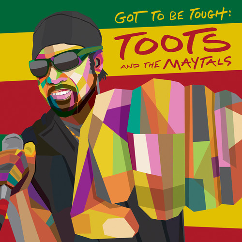 Toots & The Maytals Got To Be Tough LP 1