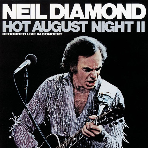 Neil Diamond Hot August Night II 2LP 1