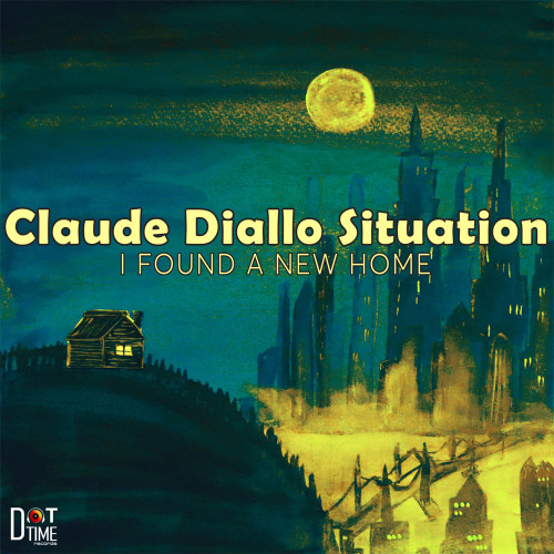The Claude Diallo Situation I Found A New Home Hand-Numbered Limited Edition LP 1