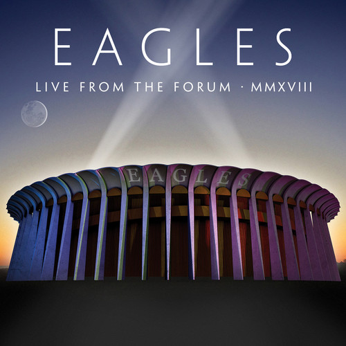 The Eagles Live From The Forum MMXVIII 180g 4LP Box Set