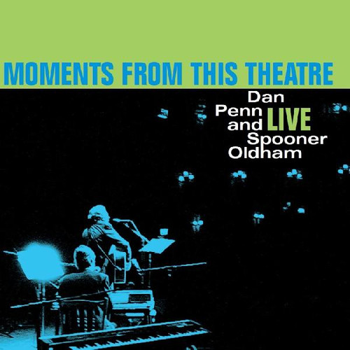 Dan Penn And Spooner Oldham Moments From This Theatre LP 1