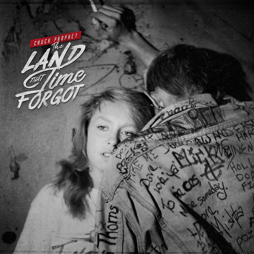 Chuck Prophet The Land That Time Forgot LP 1