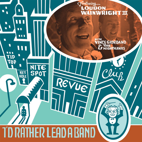 Loudon Wainwright III I'd Rather Lead A Band LP 1