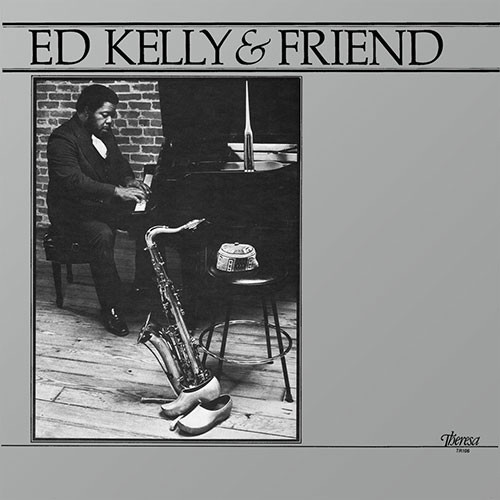 Ed Kelly & Friend (Pharoah Sanders) Ed Kelly & Friend 180g LP 1