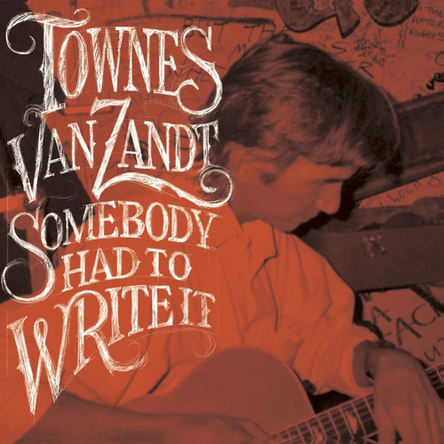 Townes Van Zandt Somebody Had To Write It LP (Color Vinyl)