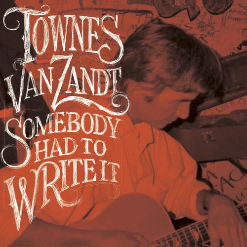 Townes Van Zandt Somebody Had To Write It LP (Color Vinyl) 1