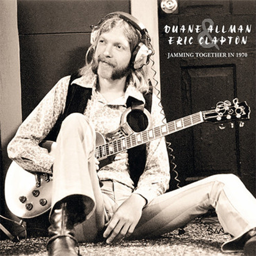Duane Allman & Eric Clapton Jamming Together in 1970 2LP 1